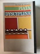 Piąta dyscyplina Peter M. Senge