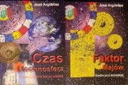 Jose Arguelles CZAS I TECHNOSFERA oraz FAKTOR MAJÓW 