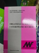 ORGANIZACJA MIĘŚNIA I STEROWANIE RUCHEM Kazimierz Grottel Jan Celichowski