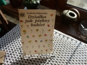 Działka jak piękny bukiet - Izabela Kiljańska