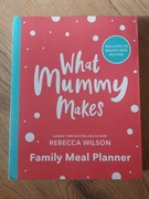 What mummy makes - rodzinny przepiśnik i planer