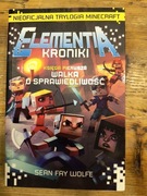 WALKA O SPRAWIEDLIWOŚĆ - ELEMENTIA KRONIKI - KSIĘGA PIERWSZA SEAN FAY WOLFE