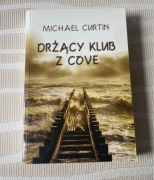 Michael Curtin Drżący klub z cove