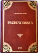 PRZEDWIOŚNIE - Stefan Żeromski