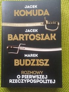Komuda Bartosiak Budzisz Rozmowy o Pierwszej Rzeczypospolitej