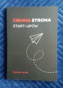 Ciemna strona start-upów + Myślenie wizualne 2.0