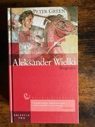 "Aleksander Wielki. Biografia" Peter Green
