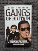 Gangs of Britain - The Gripping True Stories  -- Wensley Clarkson