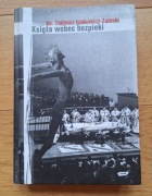 ks. T. Isakowicz-Zaleski, Księża wobec bezpieki, Kraków 2007