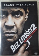 BEZ LITOŚCI 2. DENZEL WASHINGTON.  DVD           