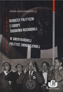 UCHODŹCY POLIT. Z EUROPY ŚROD-WSCH W AMERYKAŃSKIEJ POLITYCE ZIMNOWOJENNEJ 