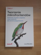 Tworzenie mikrofrontendów. Skalowanie zespołów i projektów, Mezzalira