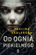 OD OGNIA PIEKIELNEGO - Paulina Cedlerska