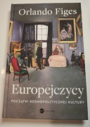 Europejczycy. Początki kosmopolitycznej kultury. Orlando Figes - stan ideał