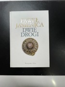 Paweł Jasienica.  Dwie Drogi.