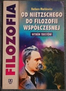 Markiewicz Barbara, Od Nietzschego do filozofii współczesnej Wybór tekstów 