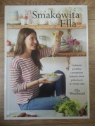 Smakowita Ella - twarda okładka, wegańskie przepisy