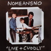 Nomeansno – Live And Cuddly   MC  punk, hardcore   Canada