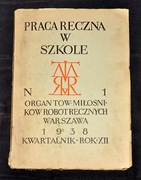 Praca Ręczna W Szkole NR 1 ROK 1938