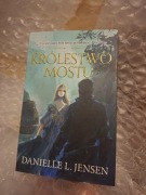 Królestwo Mostu. Tom 1 Danielle L. Jensen