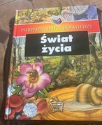 PIERWSZA BIBLIOTEKA WIEDZY-ŚWIAT ŻYCIA,wyd.Arti Centrum 2006r.-stan idy
