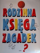 Rodzinna księga zagadek. 4000 pytań z różnych kategorii