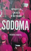 SODOMA. Hipokryzja i władza w Watykanie. Frederic Martel