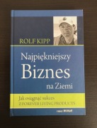 Rolf Kipp - Najpiękniejszy biznes na świecie 