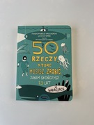 50 rzeczy które musisz zrobić zanim skończysz 13 lat