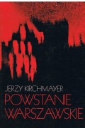 POWSTANIE WARSZAWSKIE - Jerzy Kirchmayer