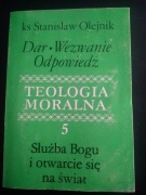 Teologia moralna 5. Służba Bogu i otwarcie się na świat- ks. St. Olejnik 
