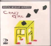 Janusz Muniak Quartet - Crazy Girl 