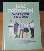 JEŚĆ ZDROWIEJ WARZYWA I OWOCE - KUCHNIA LIDLA