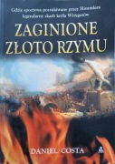 Zaginione złoto Rzymu Daniel Costa