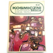 KOSMICZNI BRACIA Krzysztof Boruń, Andrzej Trepka