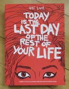 Ulli Lust - Today Is the Last Day of the Rest of Your Life