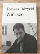 Tomasz Różycki - Wiersze 