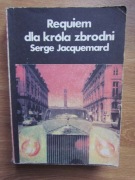 Requiem dla króla zbrodni __  Serge  Jacquemard 