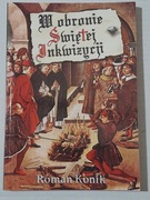 W obronie Świętej Inkwizycji Roman Konik