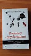 "Rozmowy z psychopatami. Masowi mordercy i szaleńcy" Christopher Berry-Dee