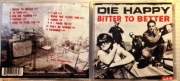 DIE HAPPY bitter to better