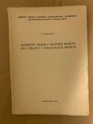 Elementy teorii i obliczeń maszyn do uprawy. T