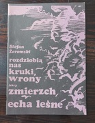 DZIEŁA ROZDZIÓBIĄ NAS KRUKI WRONY Żeromski 1980 PRL ANTYKWARIAT