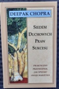 Siedem duchowych praw sukcesu, Deepak Chopra
