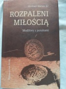 Rozpaleni miłością Michael Harter SJ