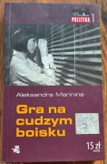 Gra Na Cudzym Boisku - Aleksandra Marinina 2007r WAB