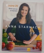 Pyszne 25. Nowa porcja przepisów. Anna Starmach 