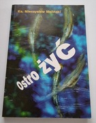 Ostro żyć 
