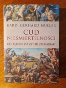 Gerhard Müller Cud nieśmiertelności