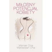 Miłosny potencjał kobiety M. Chia M. Chia